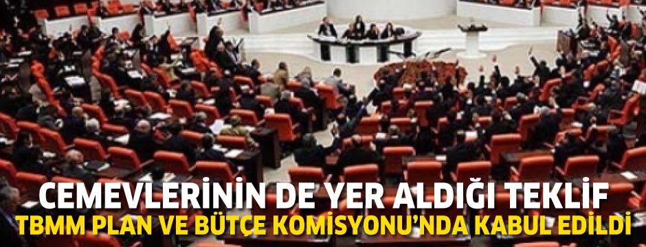 Cemevlerinin de yer aldığı teklif TBMM Plan ve Bütçe Komisyonunda