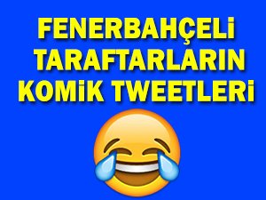 Fenerbahçe hakkında atılan komik tweetler