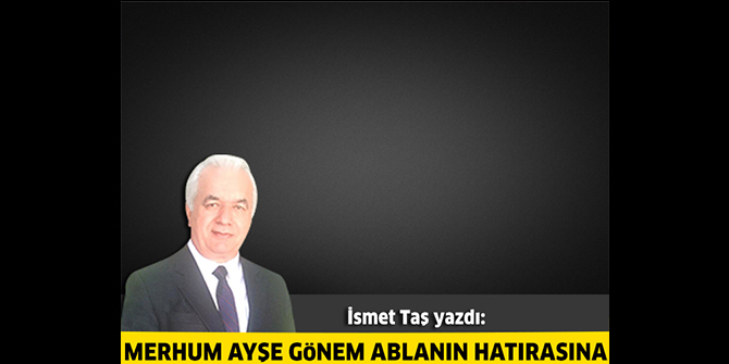 Merhum Ayşe Gönem Ablanın hatırasına "Yılbaşı Çavuşu"