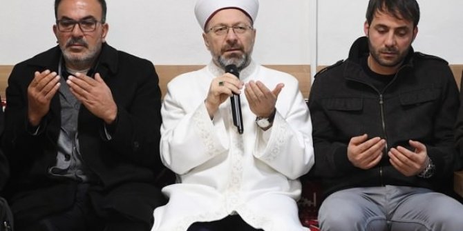 Diyanet İşleri Başkanı Ali Erbaş: Ölüme her an hazır olmamız lazım