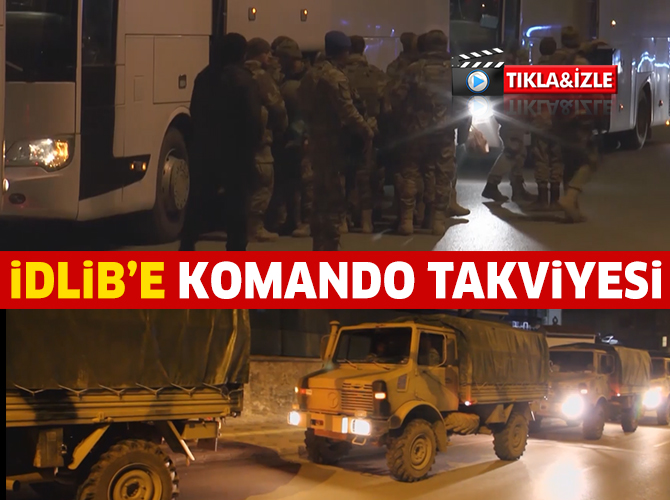 İdlib'deki gözlem noktalarına komando takviyesi