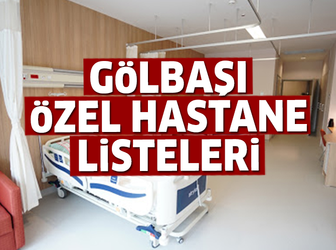 Gölbaşı Özel Hastane Listesi...Gölbaşı'ndaki Özel Hastanelerin Adresleri ve Telefonları 2020