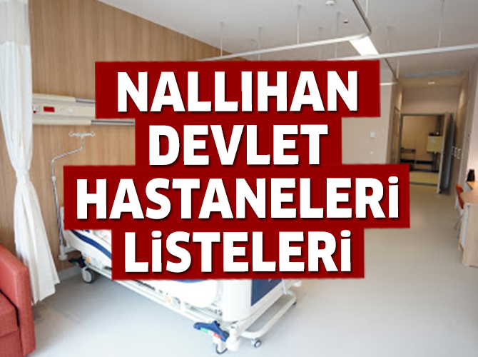 Nallıhan Devlet Hastaneleri Listesi.. Nallıhan'daki Devlet Hastanelerinin Adresleri ve Telefonları 2020