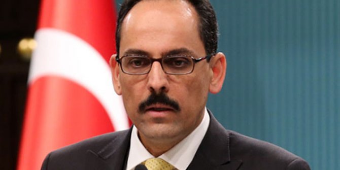 Cumhurbaşkanlığı Sözcüsü Kalın: Terör örgütü kalleş yüzünü bir kez daha gösterdi
