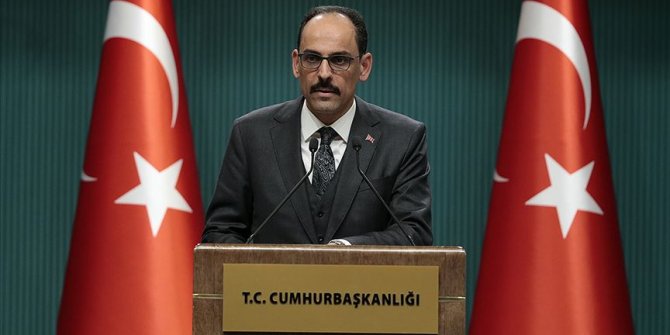 İbrahim Kalın: Kırmızı çizgimizdir!