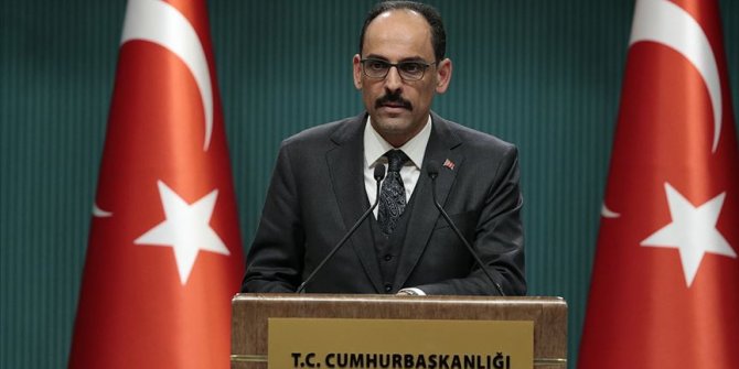 Kalın: İsrail'in Batı Şeria'yı ilhak planını reddediyoruz