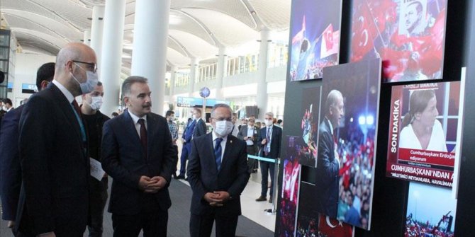 İstanbul Havalimanı'nda '15 Temmuz Zafer Fotoğrafları' sergisi açıldı
