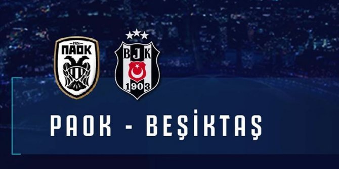 PAOK'tan Beşiktaş'a 'Türkçe' sürpriz: Siz bizim siyah-beyaz kardeşlerimizsiniz