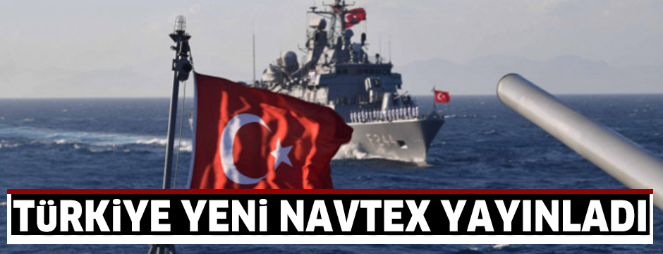 Türkiye'den yeni NAVTEX kararı: Lozan anlaşması ihlal edilmiştir