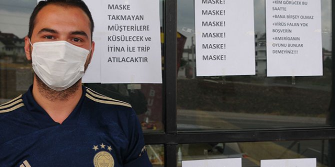 'Maske takmayan müşterilere küsülecek ve itinayla trip atılacaktır'