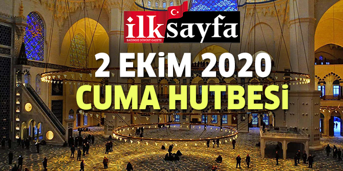 2 Ekim 2020 Cuma Hutbesi yayımlandı!