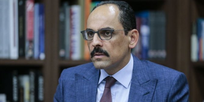 Cumhurbaşkanlığı Sözcüsü Kalın: Azerbaycan topraklarının bu işgalinin sona ermesini görmek isteriz