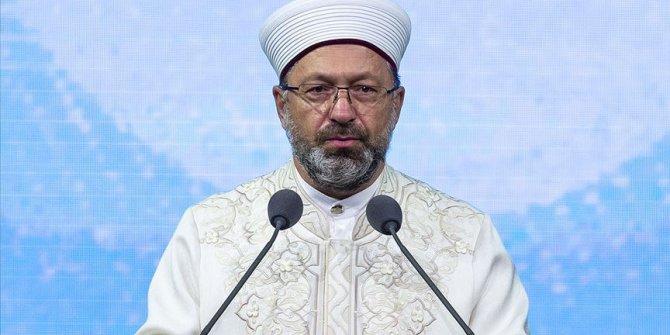 Diyanet İşleri Başkanı Erbaş: İslam düşmanlığıyla hep beraber mücadele etmek zorundayız