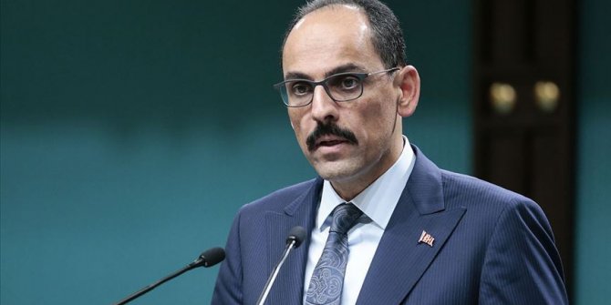 Sözcü Kalın: Bu badireyi el birliğiyle atlatacağız
