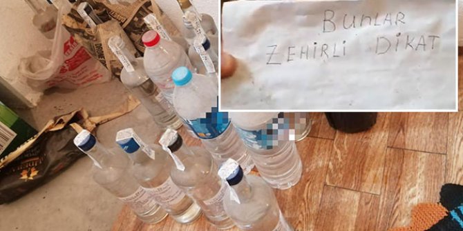 Sahte içkilerin üzerinde 'Bunlar zehirli dikkat' notu bulundu