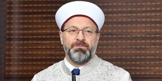 Diyanet İşleri Başkanı Erbaş: Bize düşen, sabır, dua ve tevekkül değerlerini kuşanmaktır