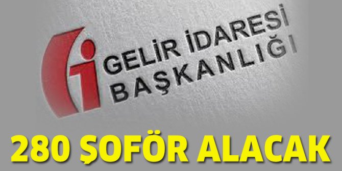 Gelir İdaresi Başkanlığı 280 şoför alacak