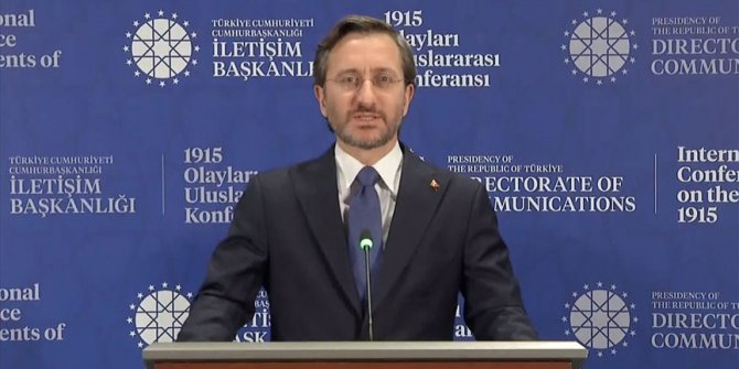 Cumhurbaşkanlığı İletişim Başkanı Altun: Sözde Ermeni soykırımı iddiası sadece siyasi hesaplardan beslenen bir iftiradır