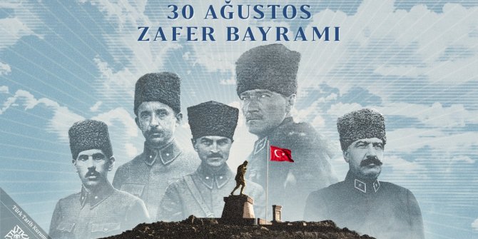 Türk milletinin şanlı tarihinin dönüm noktası: Zaferimiz kutlu olsun