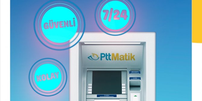 PTT AŞ'nin PTTMatik ile sunduğu hizmetlerin kullanım oranı salgın döneminde yüzde 35 arttı