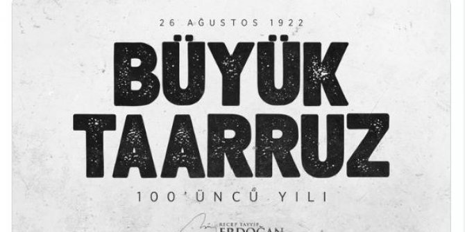 Cumhurbaşkanı Erdoğan'dan 'Büyük Taarruz' mesajı
