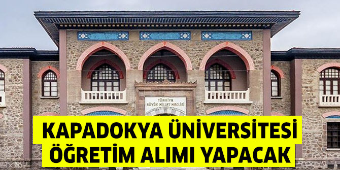 Kapadokya Üniversitesi Öğretim alımı yapacak