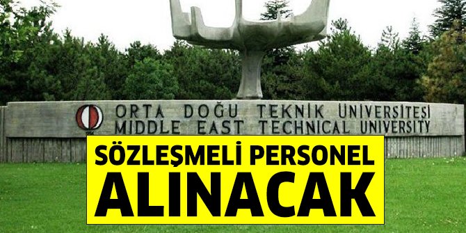 ODTÜ’ye sözleşmeli personel alınacak