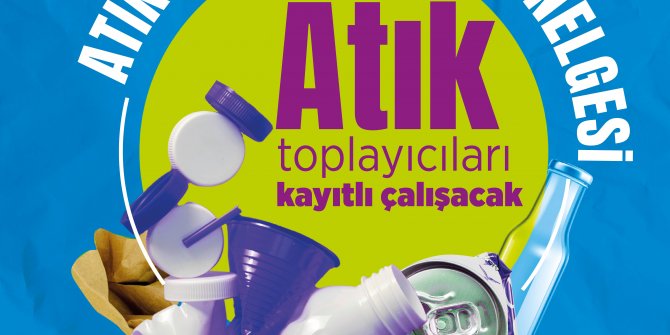 Atık Toplayıcıları Kayıtlı Çalışacak