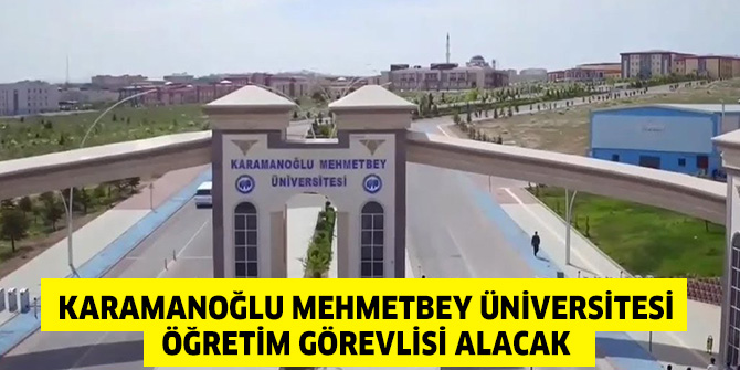 Karamanoğlu Mehmetbey Üniversitesi Öğretim Görevlisi alacak