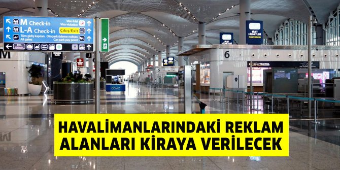 Havalimanlarındaki reklam alanları kiraya verilecek