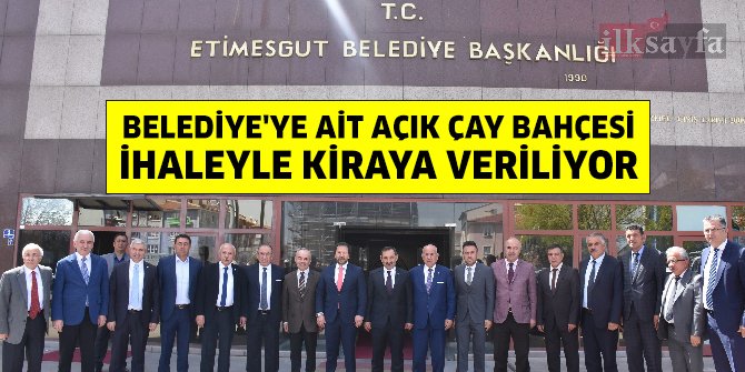 Etimesgut Belediyesi'ne ait çay bahçesi ihaleyle kiraya veriliyor