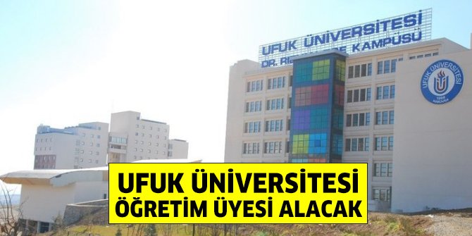 Ufuk Üniversitesi 21 Öğretim Üyesi alacak