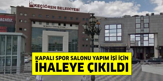 Keçiören Ayvalı’ya kapalı spor salonu yapılıyor