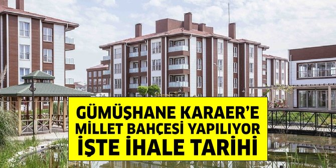 TOKİ Gümüşhane Karaer’e millet bahçesi yaptırıyor