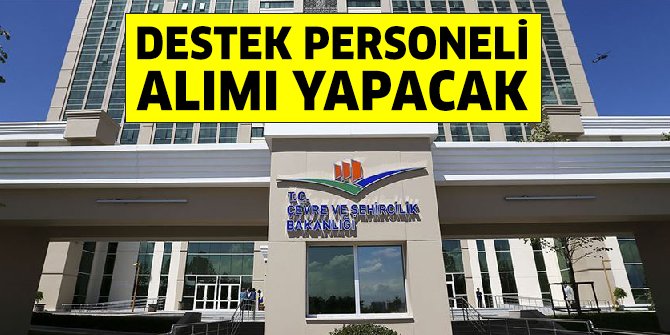 Çevre Bakanlığı sözleşmeli personel alacak