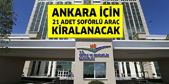 Ankara Çevre Müdürlüğü şoförlü araç kiralayacak