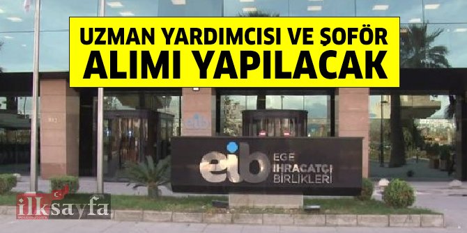 Ege İhracatçı Birlikleri personel alımı yapacak