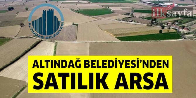 Altındağ Belediyesi’nden satılık arsa