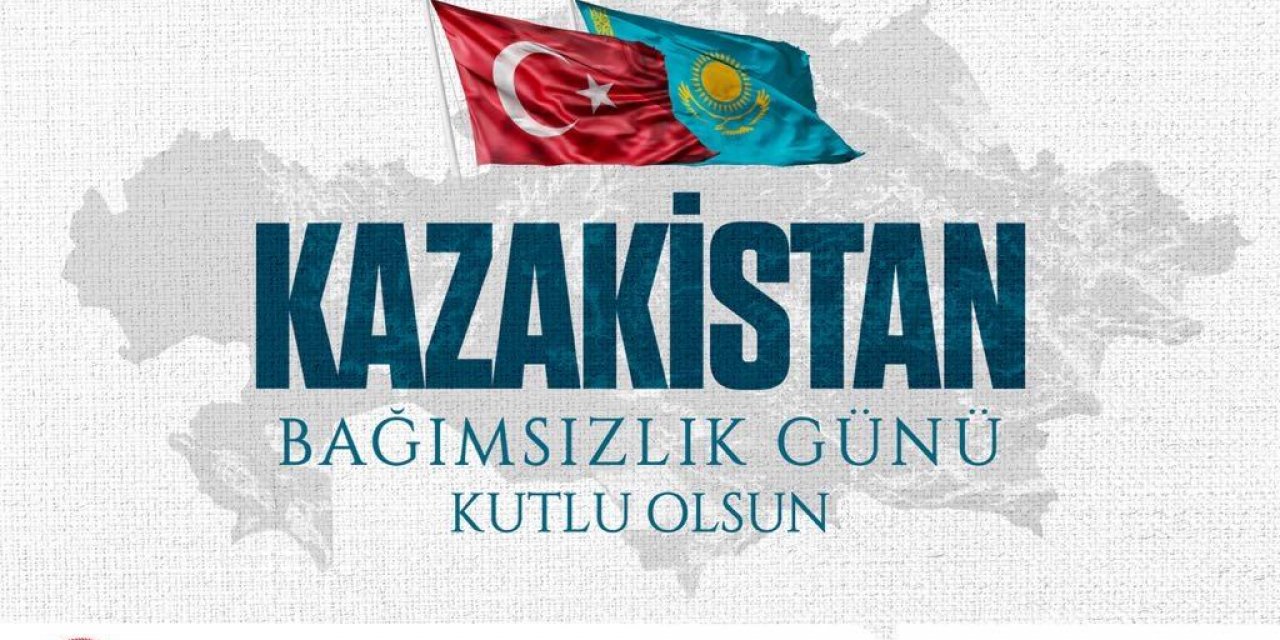 MSB Twitter hesabından Kazakistan’ın Bağımsızlık Günü’nü kutladı