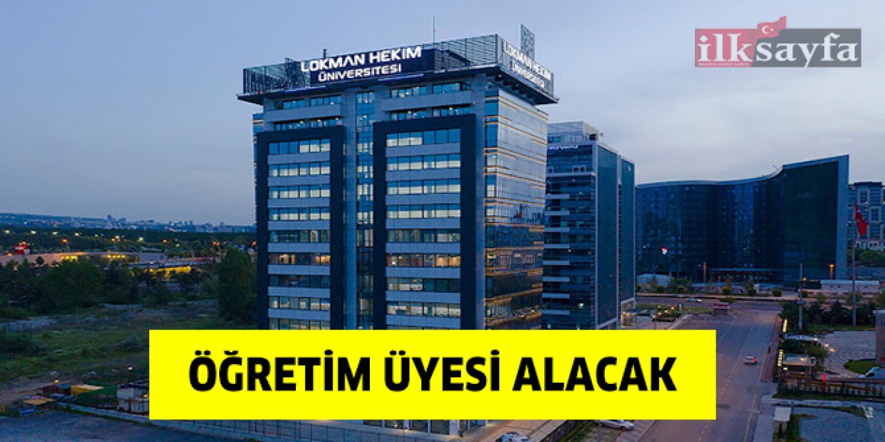 Lokman Hekim Üniversitesi akademisyen alacak