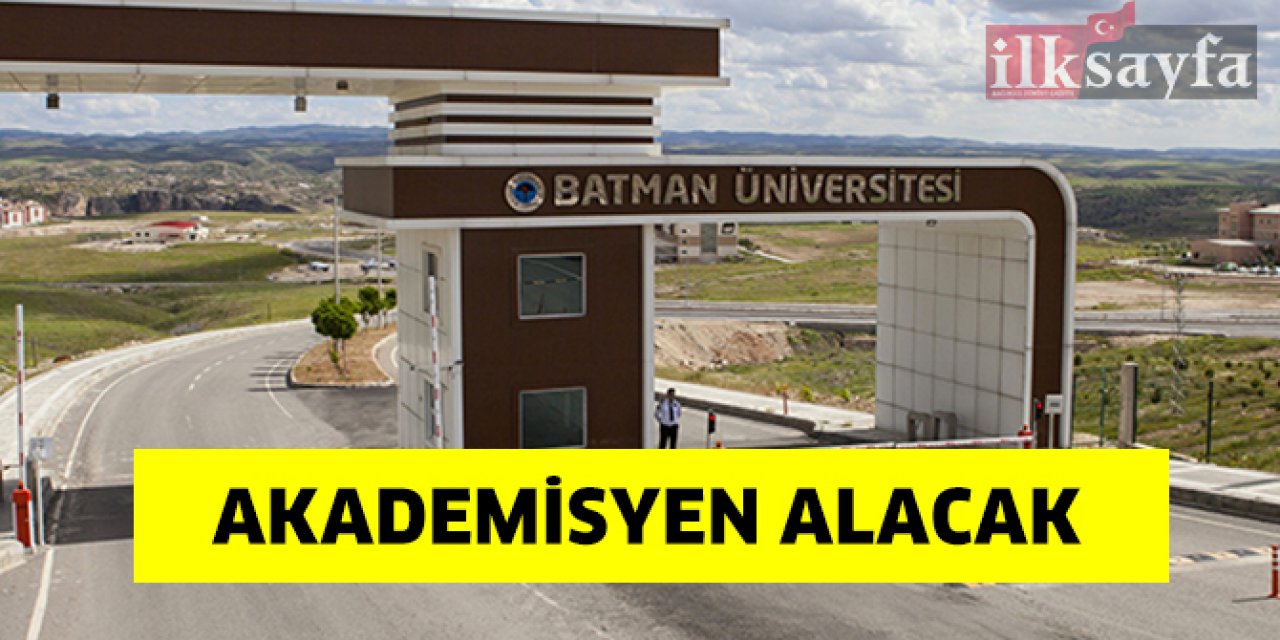 Batman Üniversitesi öğretim üyesi alacak