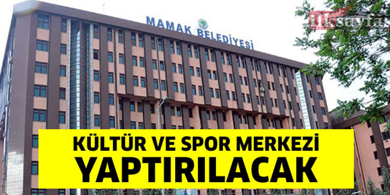 Mamak Belediyesi Kültür ve Spor Merkezi yaptıracak