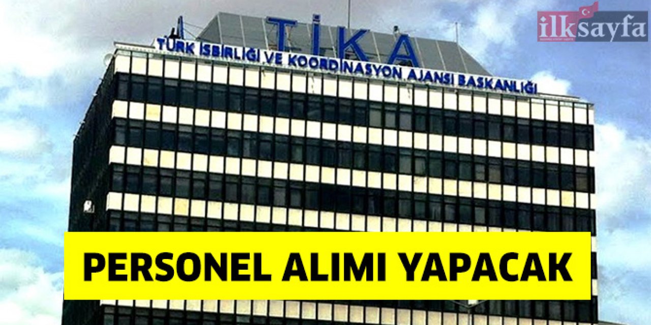 TİKA sözleşmeli personel alımı yapacak