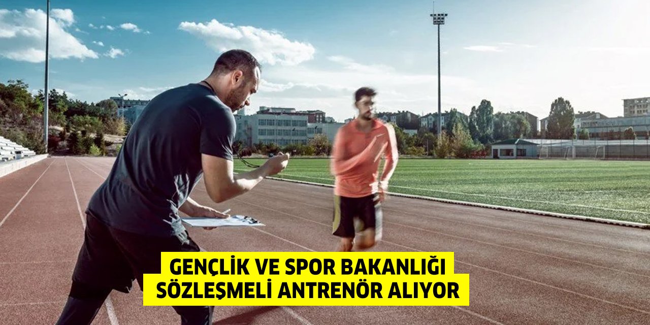 Gençlik ve Spor Bakanlığı Sözleşmeli Antrenör alıyor