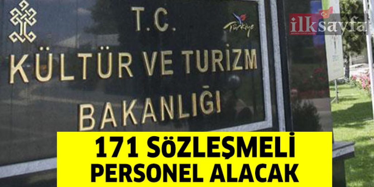 Kültür ve Turizm Bakanlığı 171 sözleşmeli personel alıyor