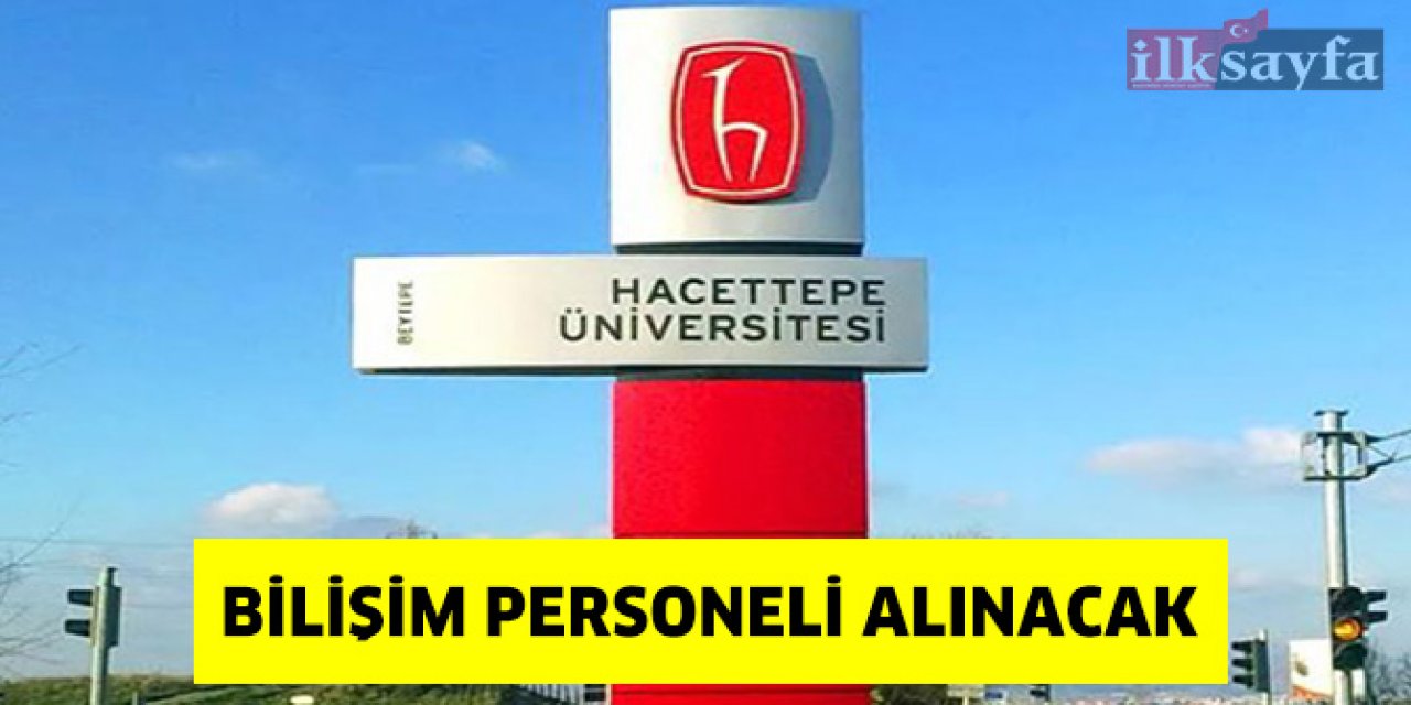 Hacettepe Üniversitesi sözleşmeli bilişim personeli alacak