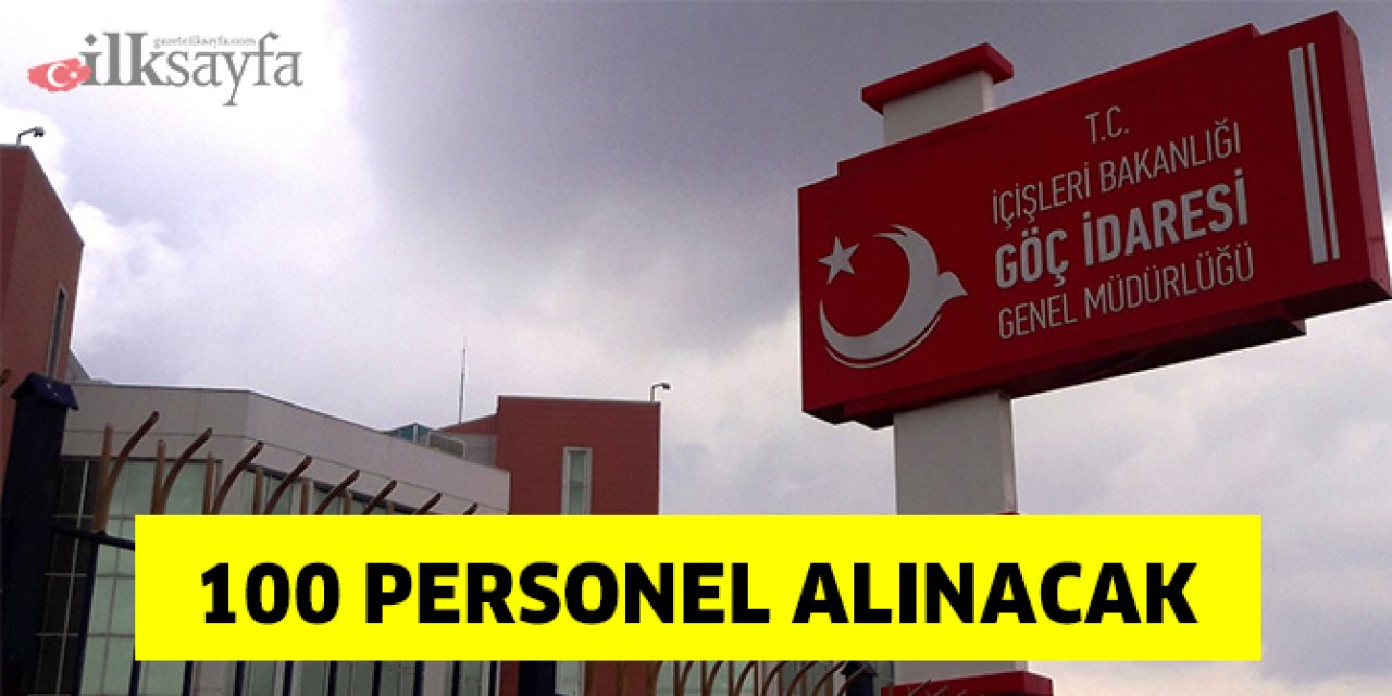 İçişleri Bakanlığı Göç İdaresi Başkanlığı personel alımı yapacak