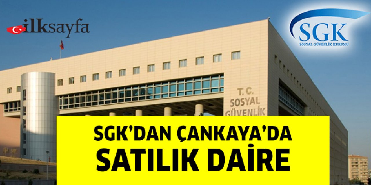 SGK’dan Çankaya’da satılık daire