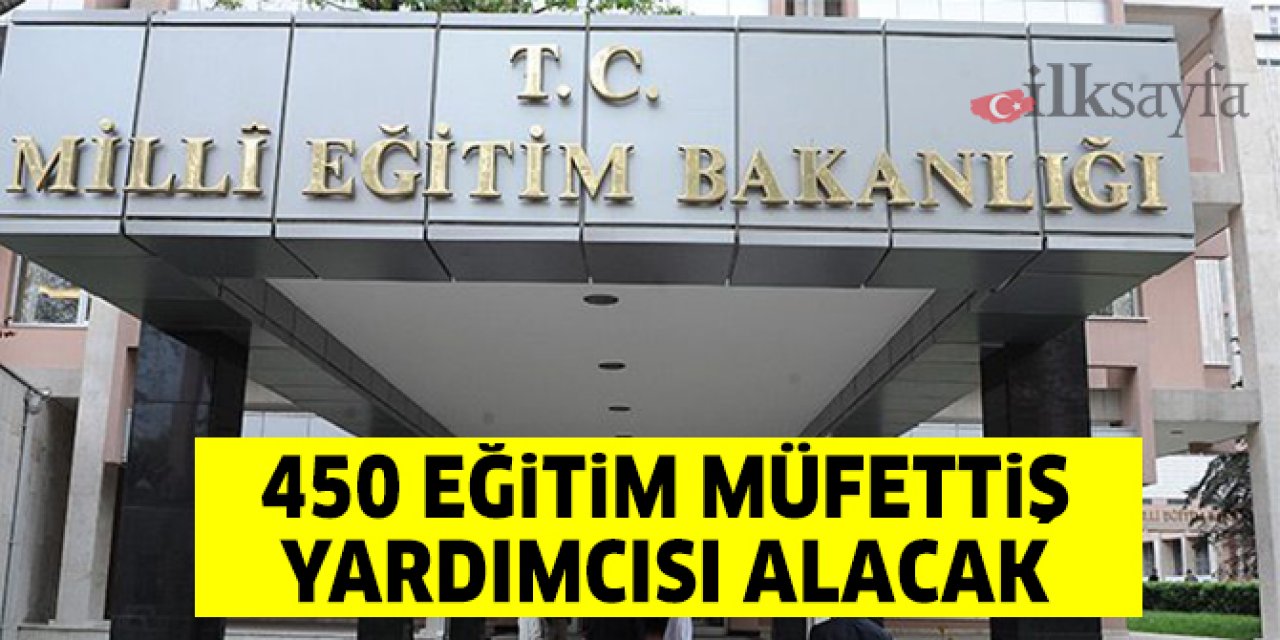 MEB 450 ‘Eğitim Müfettiş Yardımcısı’ alınacak