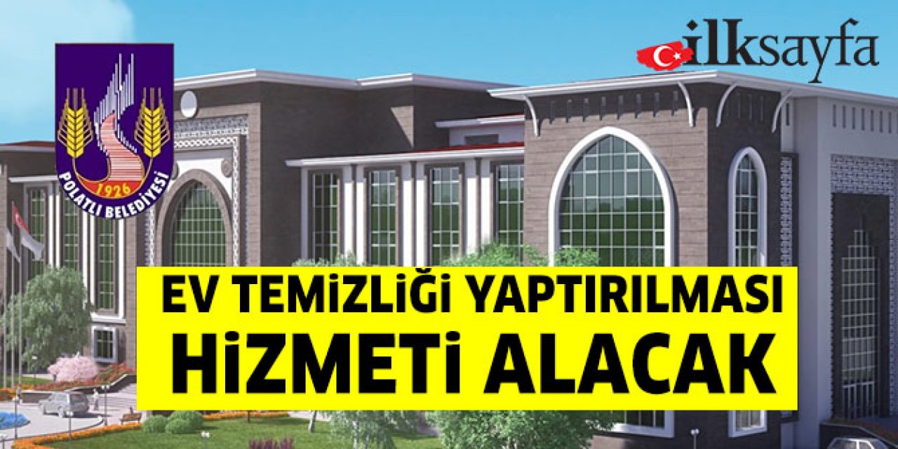 Ev temizliği yaptırılması hizmeti alacak